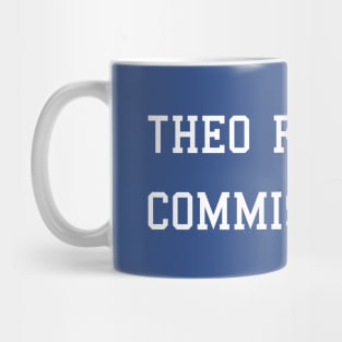 Theo For Commissioner Mug